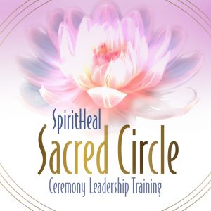 2026 SpiritHeal Ceremonial Leadership Training